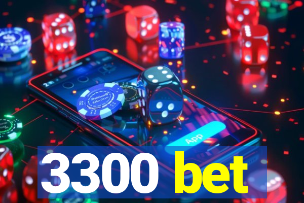 3300 bet